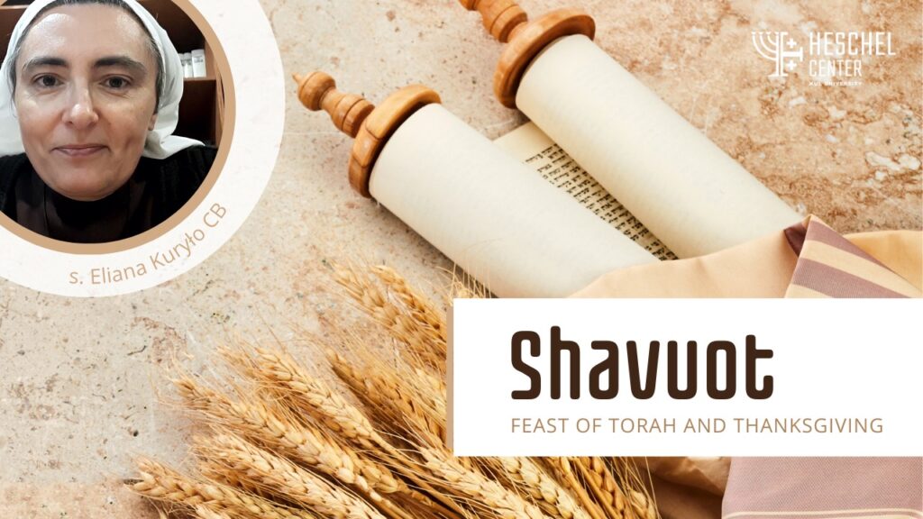 Shavuot – a celebration of receiving the Torah and thanksgiving for God’s faithfulness