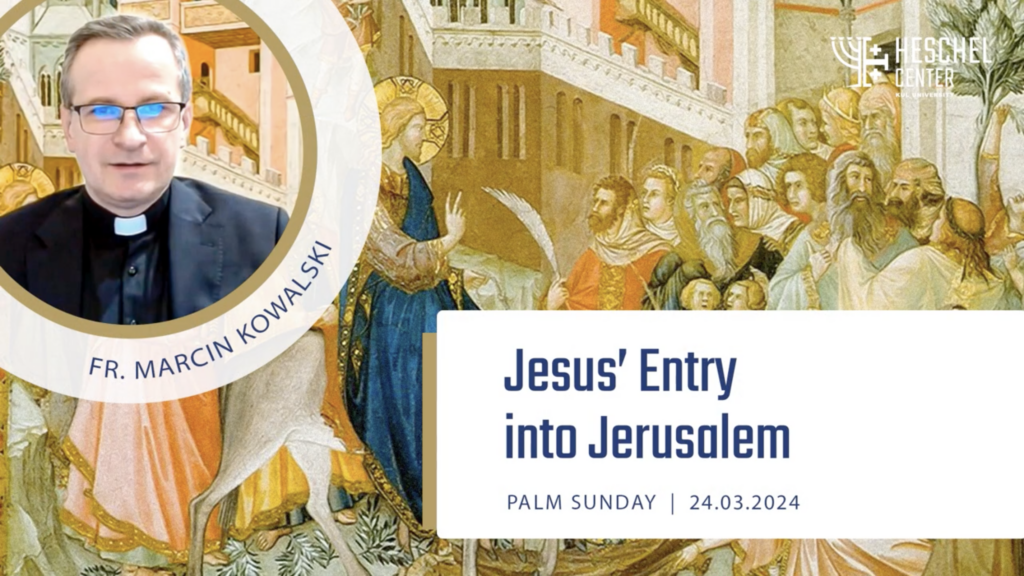 Palm Sunday: Jesus’ Entry into Jerusalem