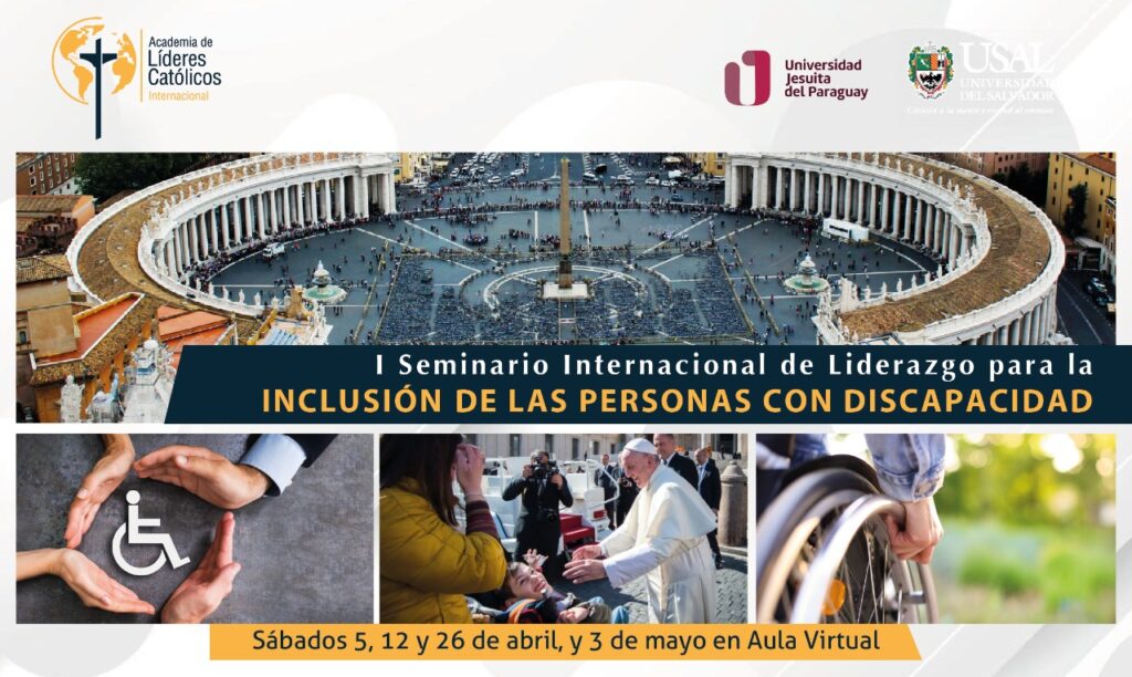 Convocazione del 1° Seminario Internazionale di Leadership per l’Inclusione delle Persone con Disabilità