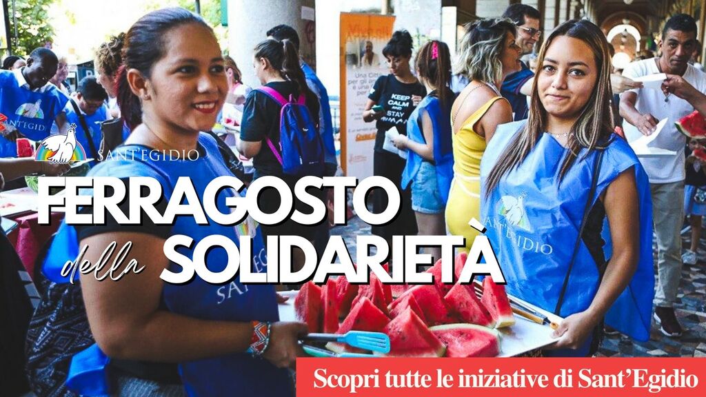 Ferragosto con Sant’Egidio: feste della solidarietà con senza dimora, anziani e rifugiati