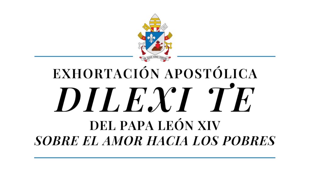 Dilexi Te: On Love for the Poor