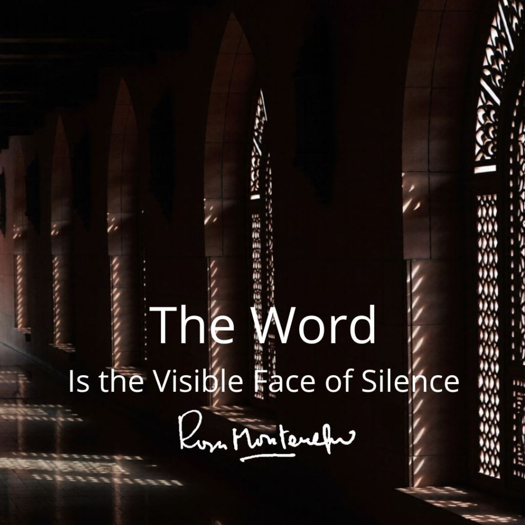 The Word Is the Visible Face of Silence